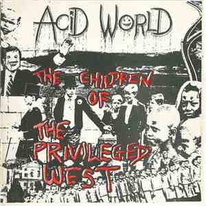 Acid World - The Children Of The Privileged West download free
