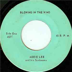 Addie Lee And His Sunbeams - Blowing In The Wind download free