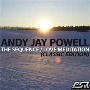 Andy Jay Powell - The Sequence / Love Meditation (Classic Edition) download free