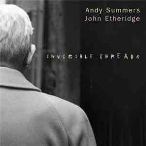 Andy Summers & John Etheridge - Invisible Threads download free