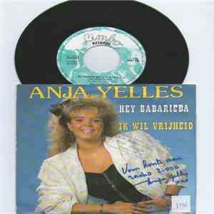 Anja Yelles - Hey Babarieba / Ik Wil Vrijheid download free