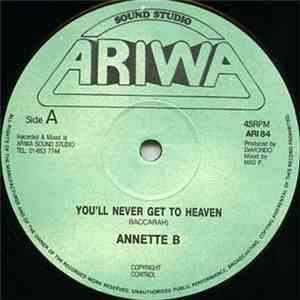 Annette B - You'll Never Get To Heaven / Oh Hell! download free