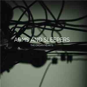 Arms And Sleepers - The Organ Hearts download free