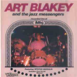 Art Blakey And The Jazz Messengers Featuring Wynton Marsalis - Live At Bubba's Jazz Restaurant download free