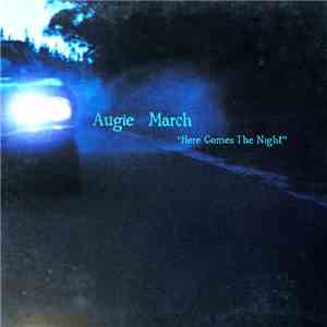 Augie March - Here Comes The Night download free