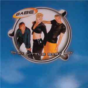 Babe - Oh My Little Baby Boy download free