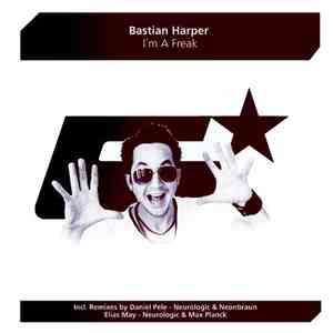 Bastian Harper - Im A Freak download free