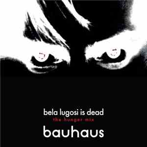 Bauhaus - Bela Lugosi Is Dead (The Hunger Mix) download free