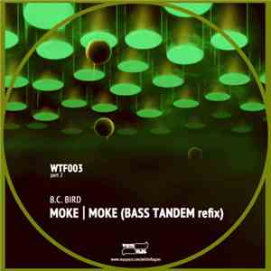 B.C. Bird - Moke / Moke (Bass Tandem Refix) download free