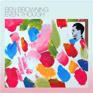 Ben Browning - Even Though download free
