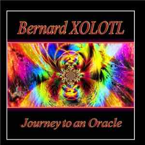 Bernard Xolotl - Journey To An Oracle download free