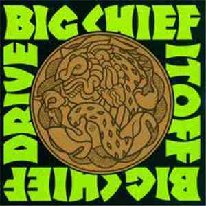 Big Chief - Drive It Off download free