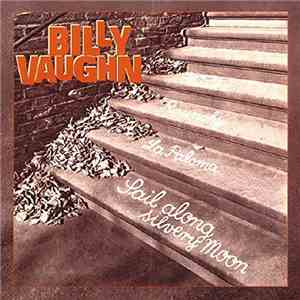 Billy Vaughn - Sail Along Silvery Moon download free