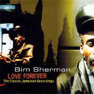 Bim Sherman - Love Forever (The Classic Jamaican Recordings) download free