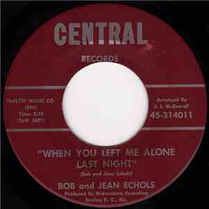Bob And Jean Echols - When You Left Me Alone Last Night / Livin' It Up download free