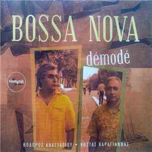 Θόδωρος Αναστασίου • Κώστας Καραγιάννης - Bossa Nova - Démodé download free