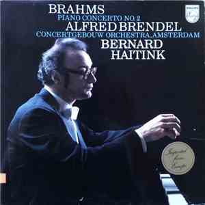 Brahms - Alfred Brendel, Concertgebouw Orchestra, Amsterdam, Bernard Haitink - Piano Concerto No. 2 download free