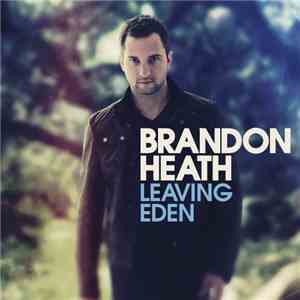 Brandon Heath - Leaving Eden download free