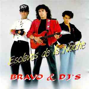 Bravo & DJ's - Esclavos De La Noche download free