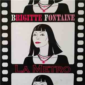 Brigitte Fontaine - La Metro download free