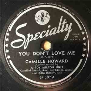 Camille Howard Accompanied By A Roy Milton Unit - You Don't Love Me / X-Temperaneous Boogie download free