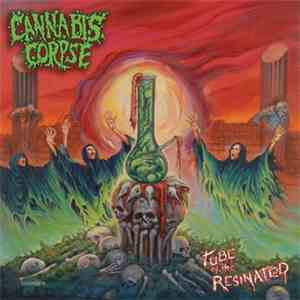 Cannabis Corpse - Tube Of The Resinated download free