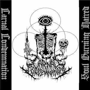 Carnal Condemnation - Soul Burning Hatred download free