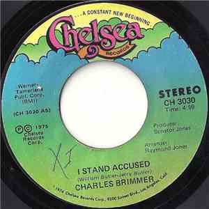 Charles Brimmer - I Stand Accused / Love Me In Your Own Way download free