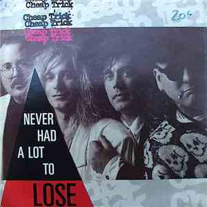 Cheap Trick - Never Had A Lot To Lose download free