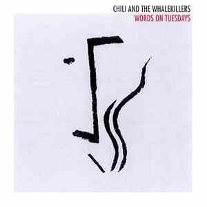 Chili And The Whalekillers - Words On Tuesdays download free