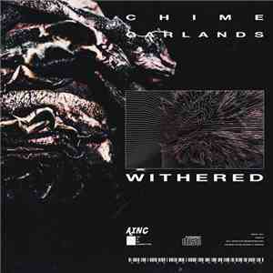 Chime Garlands - Withered - Single download free