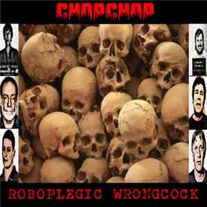 Chop Chop - Roboplegic Wrongcock download free