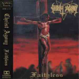 Christ Agony - Faithless download free