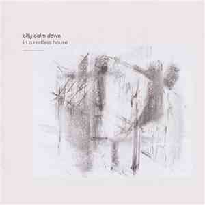 City Calm Down - In A Restless House download free