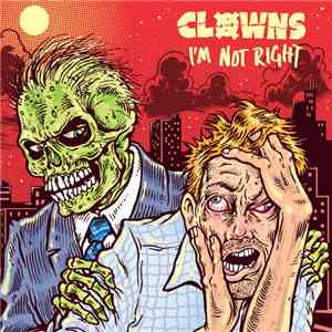Clowns  - I'm Not Right download free