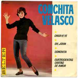 Conchita Velasco - Chica Ye Ye / Oh, John / Conchita / Cuatrocientas download free