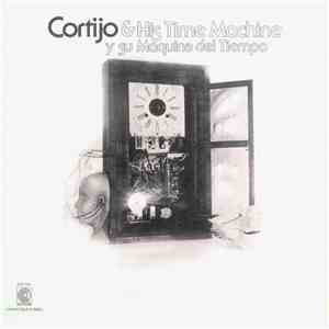 Cortijo & His Time Machine - Y Su Maquina Del Tiempo download free