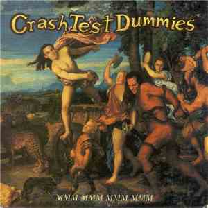 Crash Test Dummies - Mmm Mmm Mmm Mmm download free