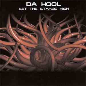 Da Hool - Set The Stakes High download free