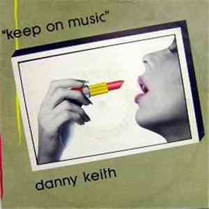 Danny Keith - Keep On Music download free