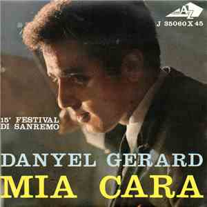 Danyel Gérard - Mia Cara download free