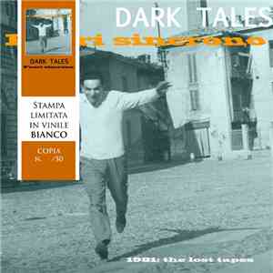 Dark Tales - Fuori Sincrono - 1981: The Lost Tapes download free