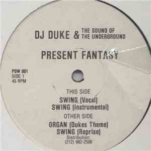 DJ Duke & The Sounds Of The Underground Present Fantasy  - Swing download free