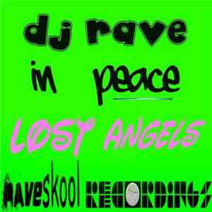 DJ Rave In Peace - Lost Angels download free