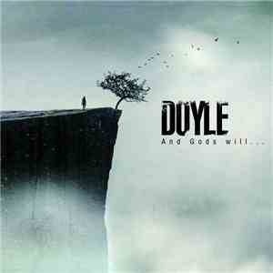 Doyle  - And Gods Will... download free