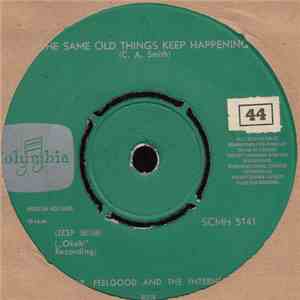 Dr. Feelgood And The Interns - The Same Old Things Keep Happening / Let's Have A Good Time Tonight download free