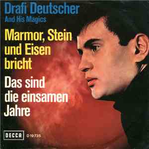 Drafi Deutscher And His Magics - Marmor, Stein Und Eisen Bricht download free