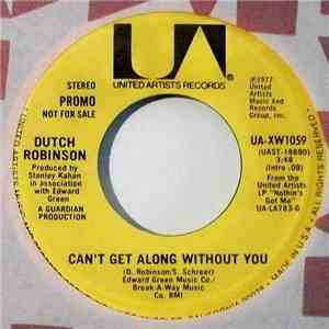 Dutch Robinson - Can't Get Along Without You download free