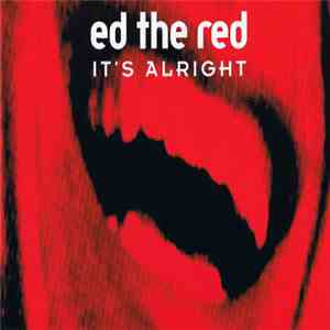 Ed The Red - It's Alright download free