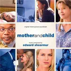 Edward Shearmur - Mother And Child (Original Motion Picture Soundtrack) download free